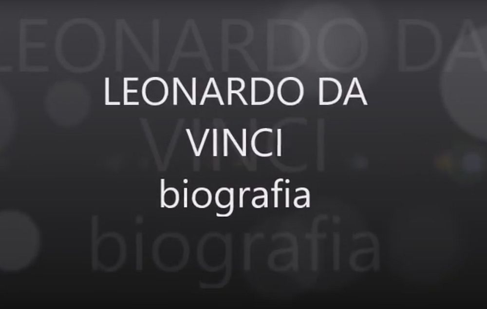 Leonardo da Vinci – La vita